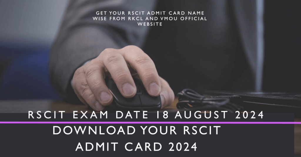 How to Download Your RSCIT Admit Card 2024 Name Wise from RKCL and VMOU Official Website