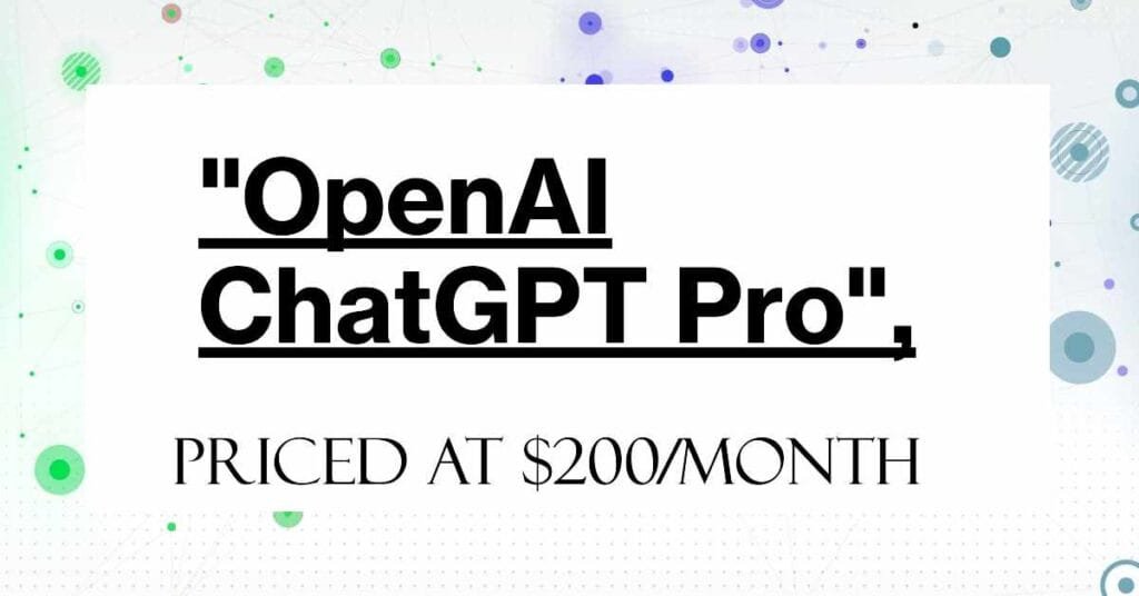 OpenAI ChatGPT Pro Login, Features, Pricing and $ 200 Plan