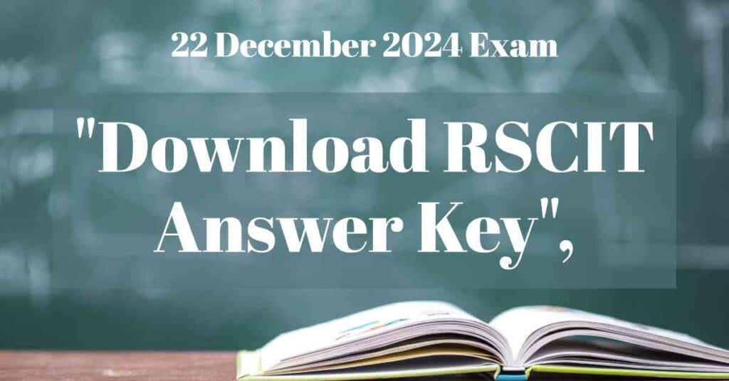 RSCIT Answer Key 22 December 2024 Exam Pdf Download