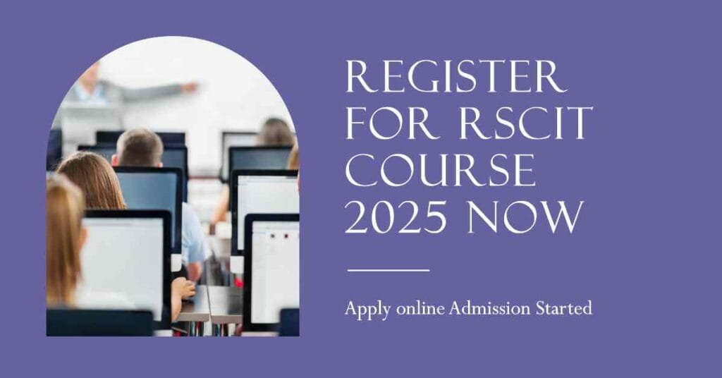 RSCIT Registration 2025 Apply Online, Fees, Eligibility