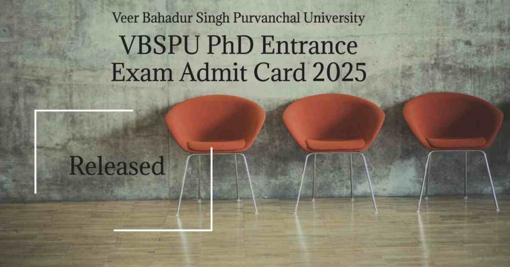 VBSPU PhD Entrance Exam Admit Card 2025 Released Download Now