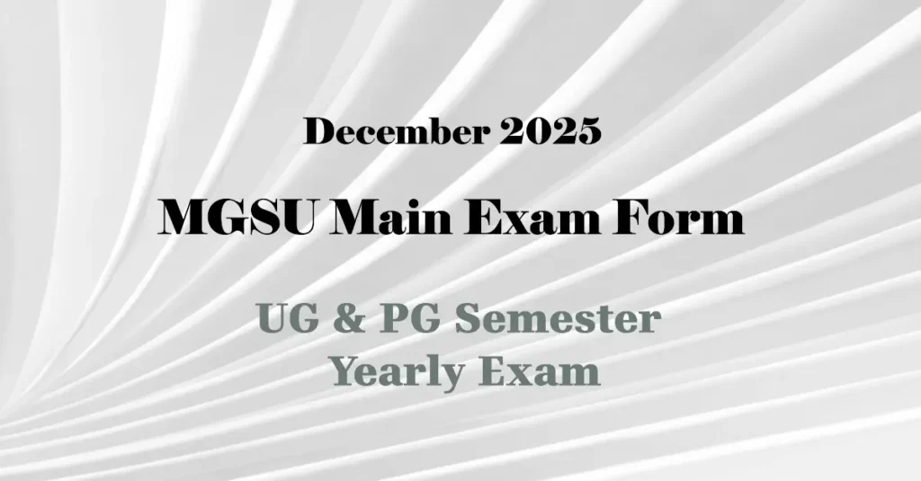 MGSU Exam Form 2025 Started for UG & PG Semester Exam 2026