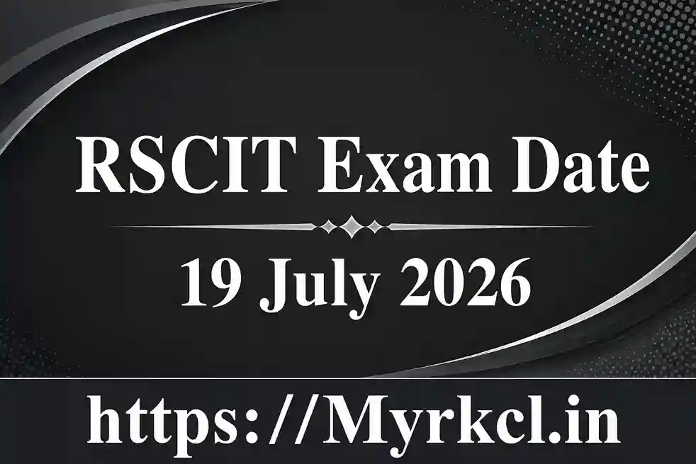 RSCIT Exam Date 2026: 19 July VMOU RKCL Exam Announced