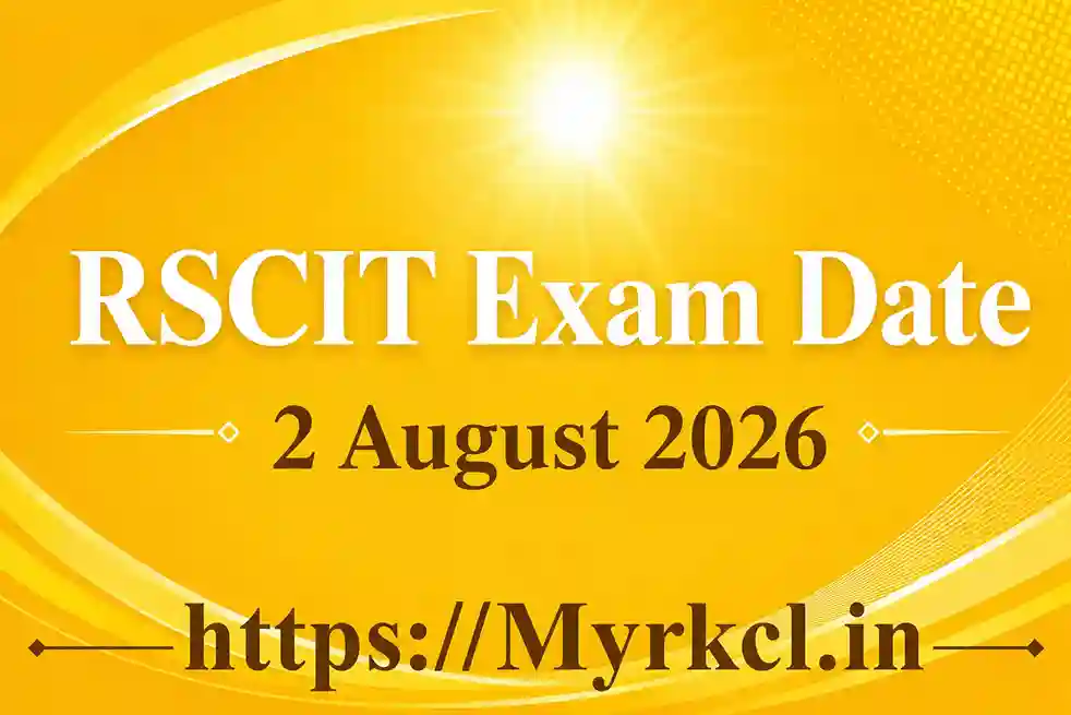 RSCIT Exam Date 2026: 2 August RKCL Exam Date Released
